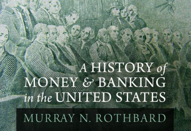 A History of Money and Banking in the United States by Murray N. Rothbard